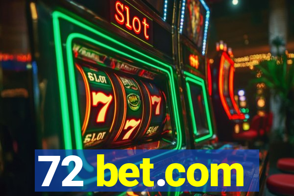 72 bet.com